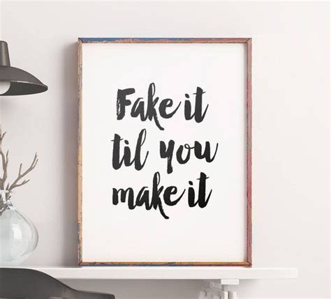 Fake It Til You Make It Printable Art Inspirational Quote Etsy Art