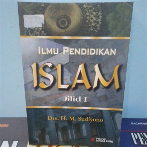 Jual Buku Ilmu Pendidikan Islam Jilid 1 Oleh Drs H M Sudiyono