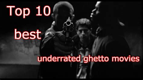 Top 10 Best Underrated Ghetto Movies You Didn T Know Youtube