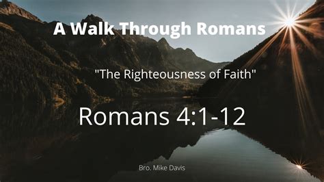 The Righteousness of Faith Romans 4:1-12 - YouTube