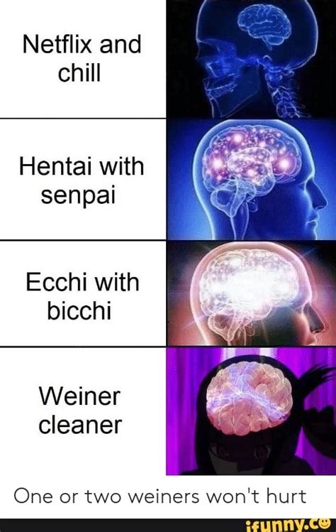 Netflix And Chill Hentai With Senpai Ecchi With Bicchi Weiner Cleaner One Or Two Weiners Won T