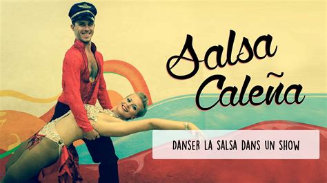 Apprendre La Salsa Caleña Et Faire Un Show En Public