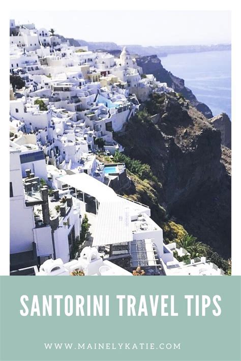 Santorini Travel Guide Tips For First Time Visitors Santorini Travel