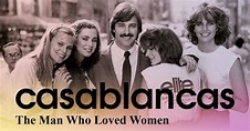 Lo que hay que ver. Casablancas: The Man Who Loved Women