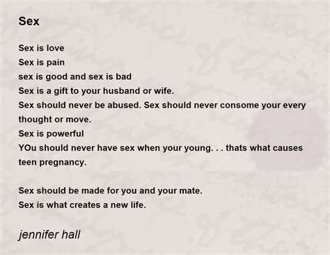 Sex Sex Poem By Jennifer Hall