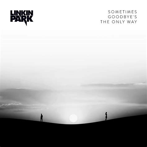 And Finally Linkin Parks Shadow Of The Day Yes I Know Leave Out