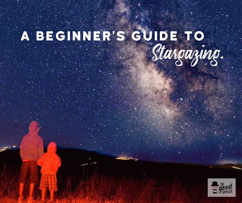 Snacking Under The Stars A Beginners Guide To Stargazing The Good