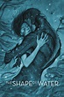 The Shape of Water (2017) - Posters — The Movie Database (TMDB)