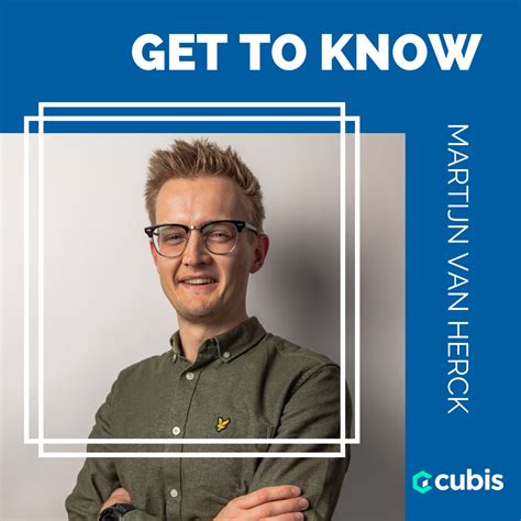 Get To Know Martijn Van Herck Cubis