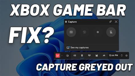 How To Fix Xbox Game Bar Capture Greyed Out In Windows 11 Youtube