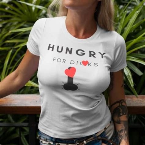 Hungry For Dcks T Shirt Funny Sex Shirt Bdsm Shirt Bdsm Etsy