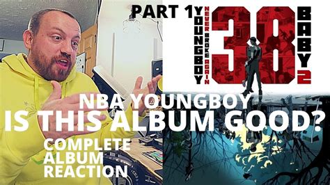 Nba Youngboy 38 Baby 2 Best Full Album Reaction Review Part 1