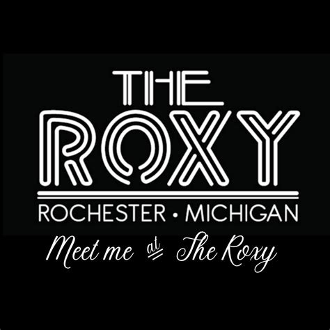 the roxy rochester mi