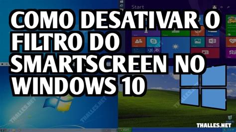 Como Desativar O Filtro Do SmartScreen No Windows 10