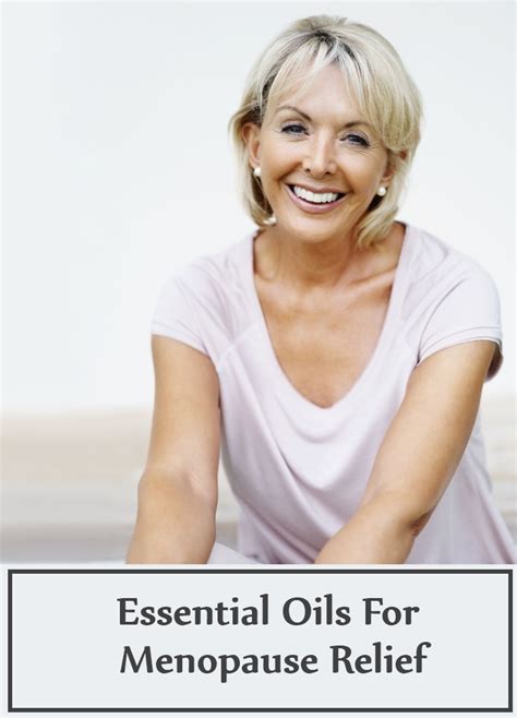 6 Essential Oils For Menopause Relief Natural Home Remedies And Supplements