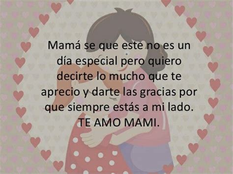 Te Amo Mami Te Amo Mamá Te Amo Feliz Dia Madres Frases