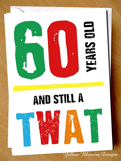 Funny 60th Birthday Greeting Cards Friend Rude Banter