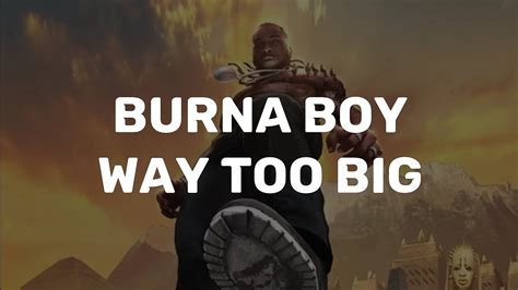 Burna Boy Way Too Big Lyrics Video Youtube