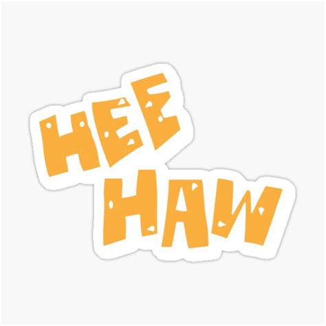 Best Selling Hee Haw Logo Sticker For Sale By Noellerivera Redbubble