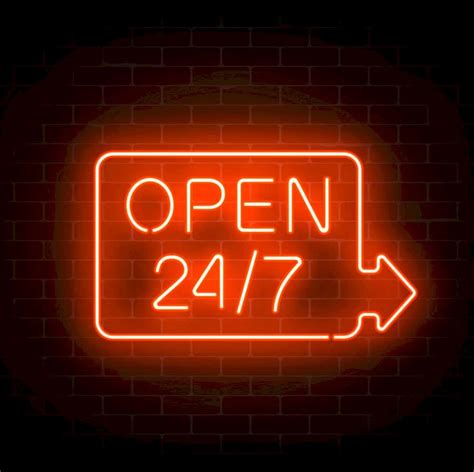 The day is split into: Open 24 hours, 7 days a week