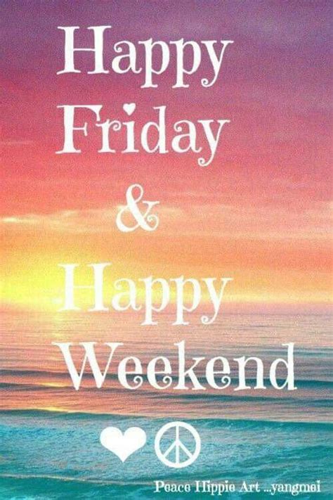 Happy Friday Weekend Greetings Happy Weekend Images Happy Weekend