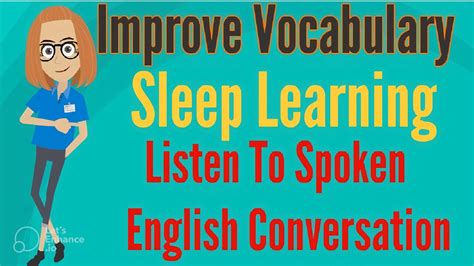 Improve Vocabulary Sleep Learning Listen To Spoken English