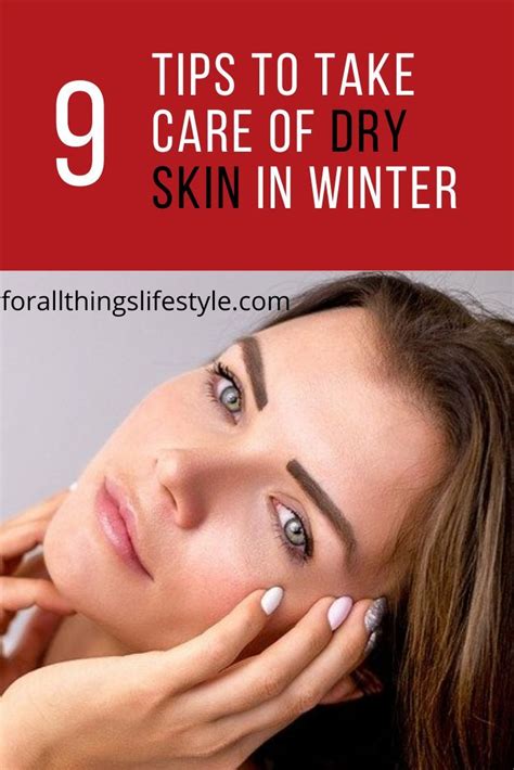 9 Tips To Take Care Of Dry Skin Winter Dry Winter Skin Skin Dry Skin