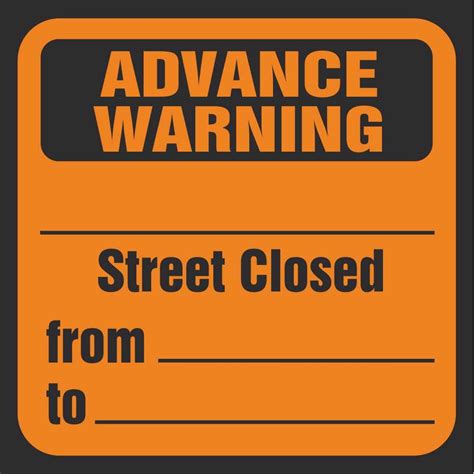 Advance Warning Street Closure Signs Road Traffic Management Signs