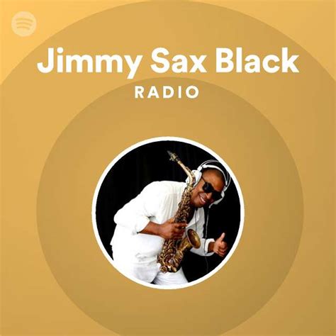 jimmy sax black radio playlist by spotify spotify