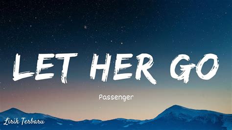 Passenger Let Her Go Lirik And Terjemahan Indonesia Youtube