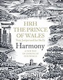 Harmony: A New Way of Looking at Our World: Prince Charles ...