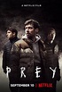 Prey (2021). Netflix Movie. Reviews, Images, Plot - Martin Cid Magazine