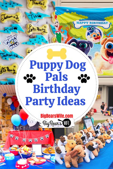 Disneys Puppy Dog Pals Birthday Party Ideas Big Bears Wife