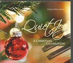 Quiet Joy A Christmas Celebration Peter Lewis Piano CD 2011 | eBay
