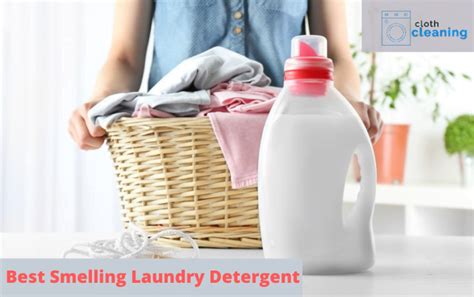 best smelling laundry detergent reviews and buying guide