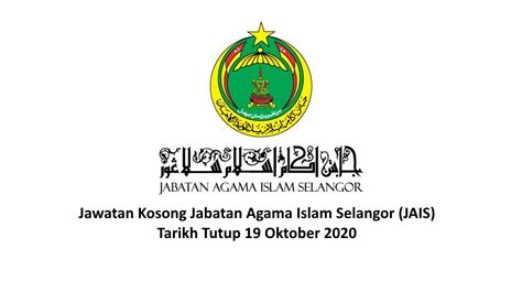 Jabatan hal ehwal agama terengganu (jheat). Jawatan Kosong Jabatan Agama Islam Selangor (JAIS). Tarikh ...