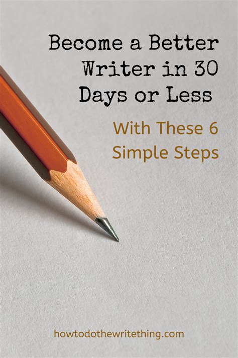 Become A Better Writer In 30 Days Or Less With These 6 Simple Steps