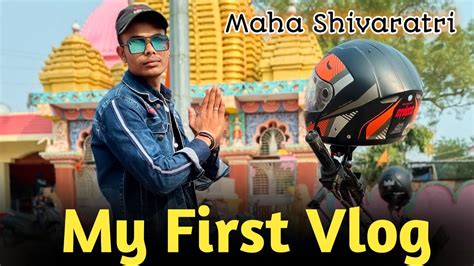 My First Vlog 🙏maha Shivratri 🙏 Youtube