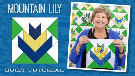 Make A Mountain Lily Quilt With Jenny Doan Of Missouri Star