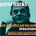 Peter Hacks - Seit Du dabist auf der Welt - Liebeslieder - Das ...
