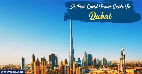 An Ultimate Post Covid Travel Guide To Dubai For All Travelers Alike