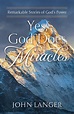 Yes, God Does Miracles: Remarkable Stories of God's Power (Paperback ...