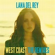 Lana Del Rey - West Coast (The Remixes) (2014, 256 kbps, File) | Discogs