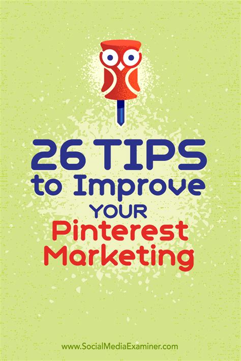 26 Tips To Improve Your Pinterest Marketing Social Media Examiner
