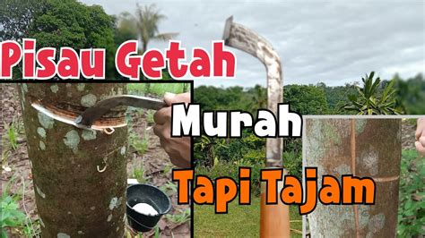 Contextual translation of penoreh getah into english. Tutorial Membuat Pisau Penoreh Getah@Pisau Sadap Karet ...