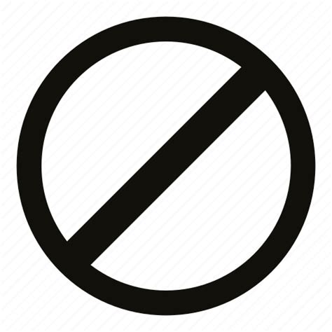 Ban Circle No Not Not Allowed Prohibited Prohibition Icon