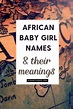 African Names for Girls (53 Beautiful and Valuable Names) - Kin Unplugged