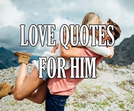 Love Quotes for Him ️ Short, Cute, and with Affection from ...