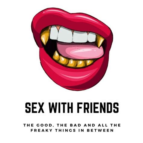 Stream Sex With Friends Ep 37 Sex Rule 2023 Yo Mouth Big By Bynk Productions Listen Online