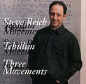 Steve Reich – Tehillim / Three Movements (1994, CD) - Discogs